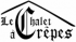 LE CHALET A CREPES